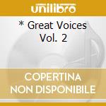 * Great Voices Vol. 2 cd