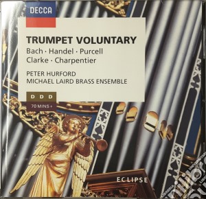 Trumpet Voluntary: Bach, Handel, Purcell, Clarke, Charpentier cd musicale di HURFORD