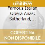 Famous Italian Opera Arias: Sutherland, Freni, Anderson.. cd