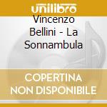 Vincenzo Bellini - La Sonnambula cd musicale di SUTHERLAND