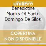 Benedictine Monks Of Santo Domingo De Silos cd