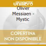 Olivier Messiaen - Mystic cd