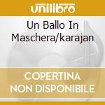 Un Ballo In Maschera/karajan cd