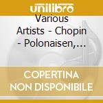Various Artists - Chopin - Polonaisen, Mazurken, Walzer cd