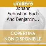 Johann Sebastian Bach And Benjamin Britten - St John Passion (Highlights) cd musicale