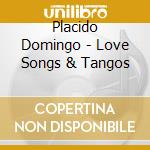 Placido Domingo - Love Songs & Tangos cd