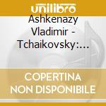 Ashkenazy Vladimir - Tchaikovsky: The Seasons cd