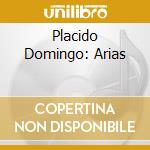 Placido Domingo: Arias cd musicale