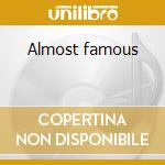 Almost famous cd musicale di Ost