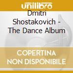 Dmitri Shostakovich - The Dance Album cd