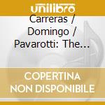 Carreras / Domingo / Pavarotti: The Three Tenors In Concert - Mehta cd