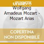 Wolfgang Amadeus Mozart - Mozart Arias cd musicale di FLEMING RENEE