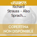Richard Strauss - Also Sprach Zarathustra Op 30 (1895 96) cd
