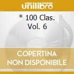 * 100 Clas. Vol. 6 cd
