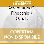 Adventures Of Pinocchio / O.S.T. cd