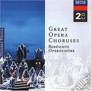 Great Opera Choruses / Cori D'opera (2 Cd) cd musicale di GREAT OPERA CHORUSES