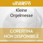 Kleine Orgelmesse cd musicale di KUBELIK