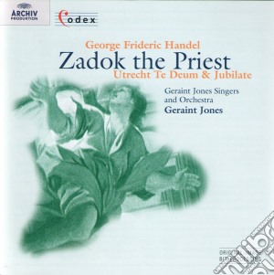 Georg Friedrich Handel - Zadok The Priest, Utrecht Te Deum Hwv 278 (1713) cd musicale di JONES