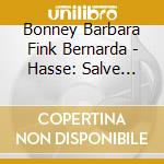 Bonney Barbara Fink Bernarda - Hasse: Salve Regina A-Dur cd