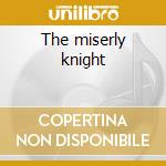 The miserly knight cd