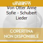Von Otter Anne Sofie - Schubert Lieder cd