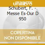 Schubert, F. - Messe Es-Dur D 950 cd