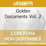 Golden Documents Vol. 2 cd