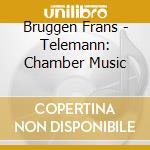 Bruggen Frans - Telemann: Chamber Music cd