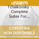 Tchaikovsky - Complete Suites For Orchestra (2 Cd) cd