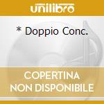 * Doppio Conc. cd