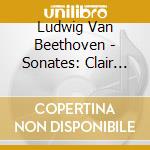 Ludwig Van Beethoven - Sonates: Clair De Lune, Pathetique, Appassionata cd