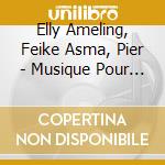 Elly Ameling, Feike Asma, Pier - Musique Pour Un Mariage