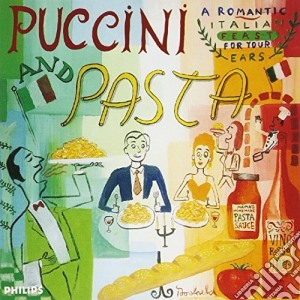 Giacomo Puccini - Puccini & Pasta cd musicale di Giacomo Puccini