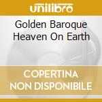 Golden Baroque Heaven On Earth cd