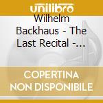 Wilhelm Backhaus - The Last Recital - Ossiach, June 1969 (2 Cd) cd musicale di Wilhelm Backhaus