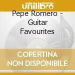 Pepe Romero - Guitar Favourites cd musicale di ROMERO