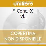 * Conc. X Vl. cd