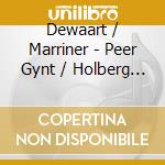 Dewaart / Marriner - Peer Gynt / Holberg Suite cd