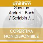 Gavrilov Andrei - Bach / Scriabin / Schumann / P cd