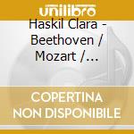 Haskil Clara - Beethoven / Mozart / Schubert cd