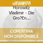 Horowitz Vladimir - Die Gro?En Pianisten Des 20. Jahrhunderts - Vladimir Horowitz (2 Cd) cd