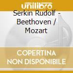 Serkin Rudolf - Beethoven / Mozart cd