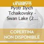Pyotr Ilyich Tchaikovsky - Swan Lake (2 Cd) cd musicale di Ozawa, Seiji