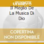 Il Meglio De La Musica Di Dio cd