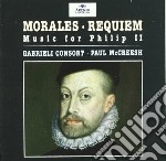 Cristobal De Morales - Requiem / Music For Philip II