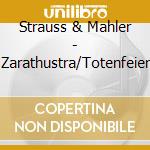 Strauss & Mahler - Zarathustra/Totenfeier cd