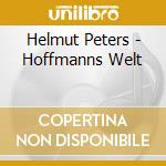 Helmut Peters - Hoffmanns Welt cd