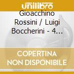 Gioacchino Rossini / Luigi Boccherini - 4 String Sonatas, Quintettino cd musicale di ROSSINI