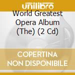 World Greatest Opera Album (The) (2 Cd) cd