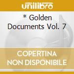 * Golden Documents Vol. 7 cd